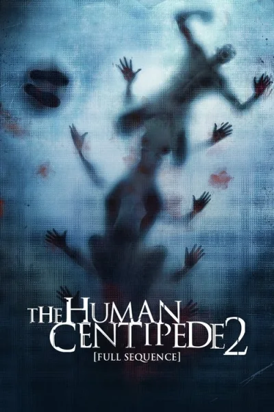 Poster The Human Centipede 2 (Full Sequence)